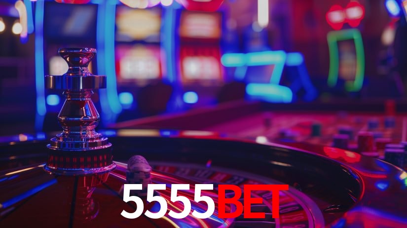 Explore as vantagens do 5555BET: serviço profissional e confiabilidade